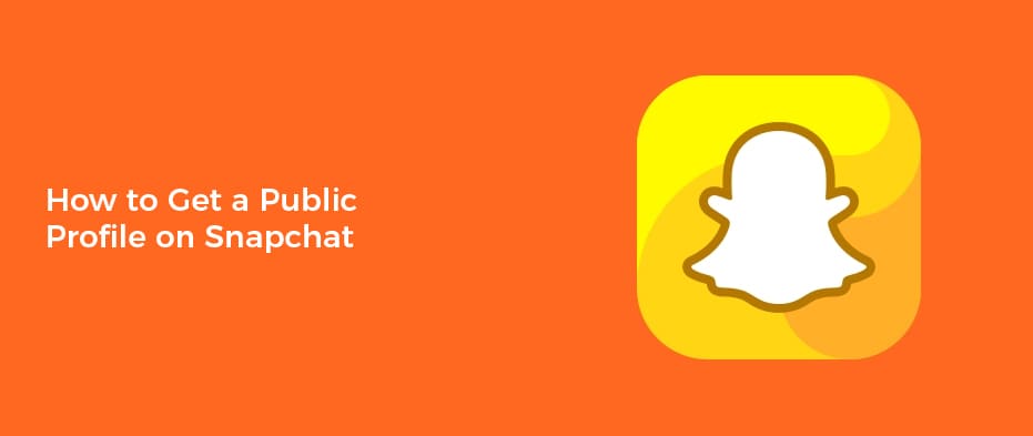 How to Get a Public Profile on Snapchat
